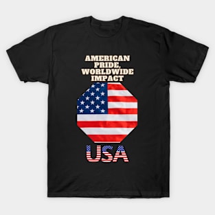 American Pride, Worldwide Impact T-Shirt